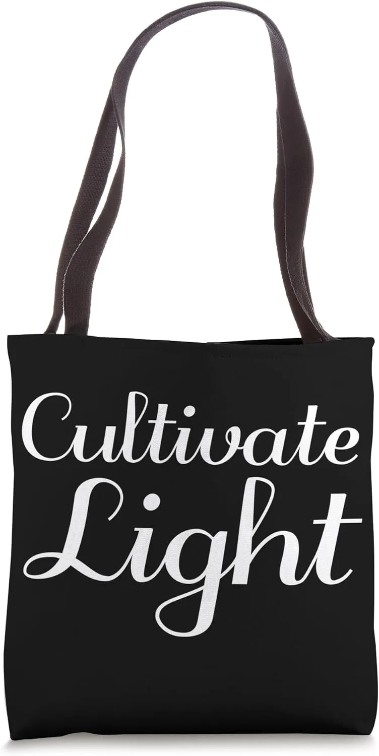 Cultivate Light - Inspirational Tote Bag